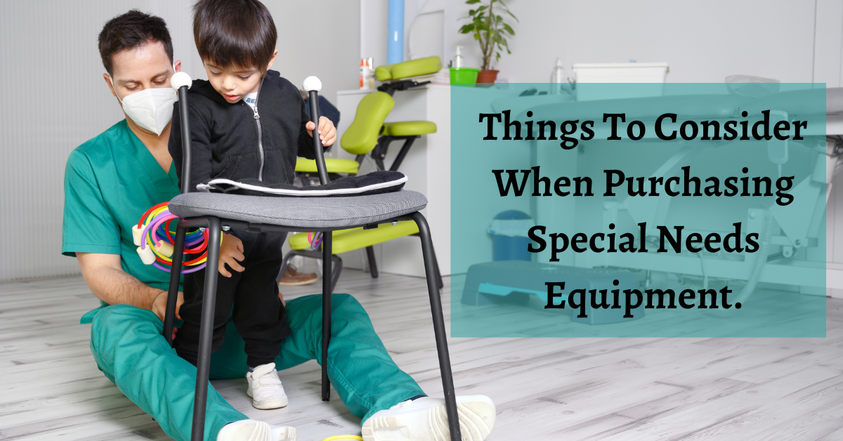 Things To Consider When Purchasing Special Needs Equipment
